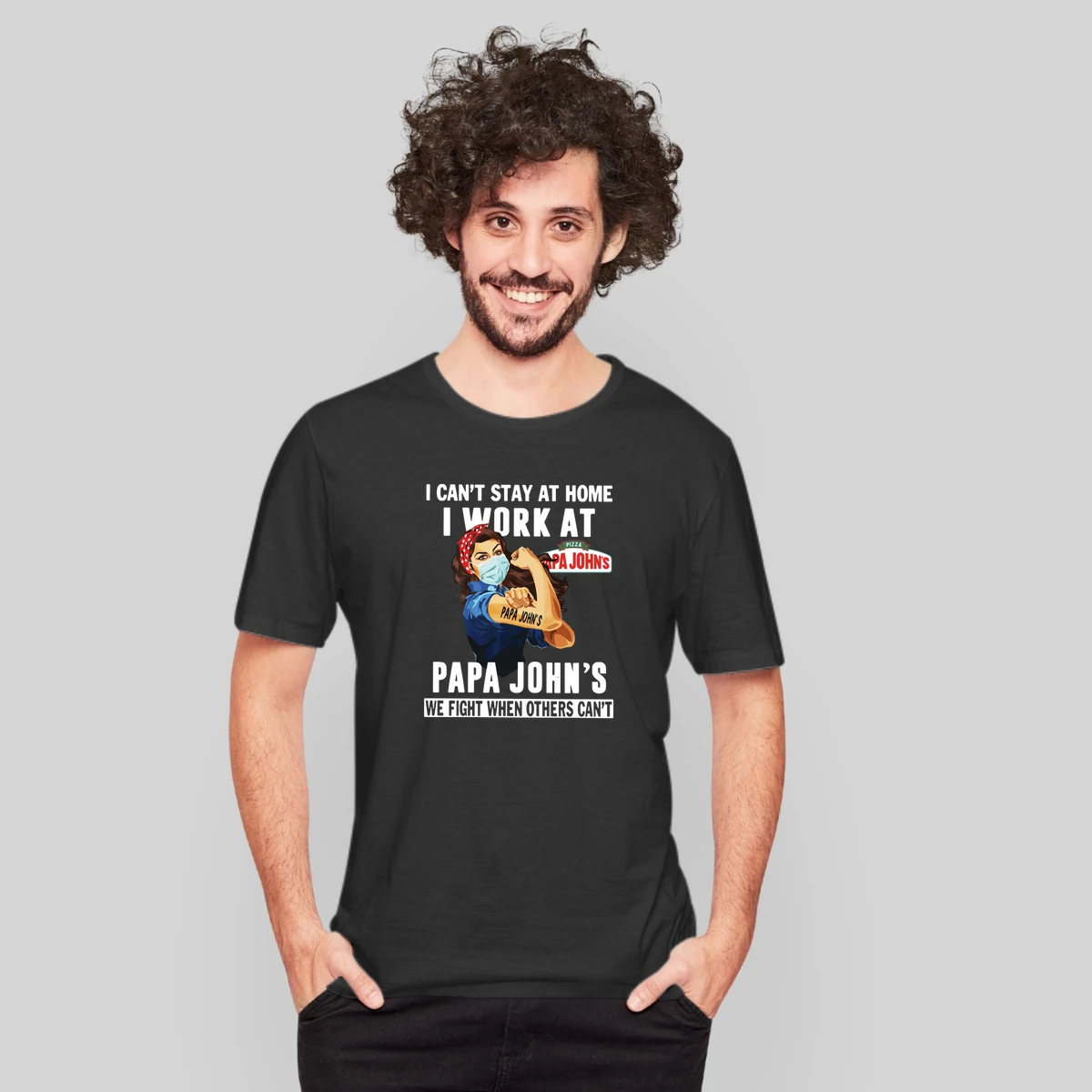 I Cant Stay At Home I Work At Papa Johns