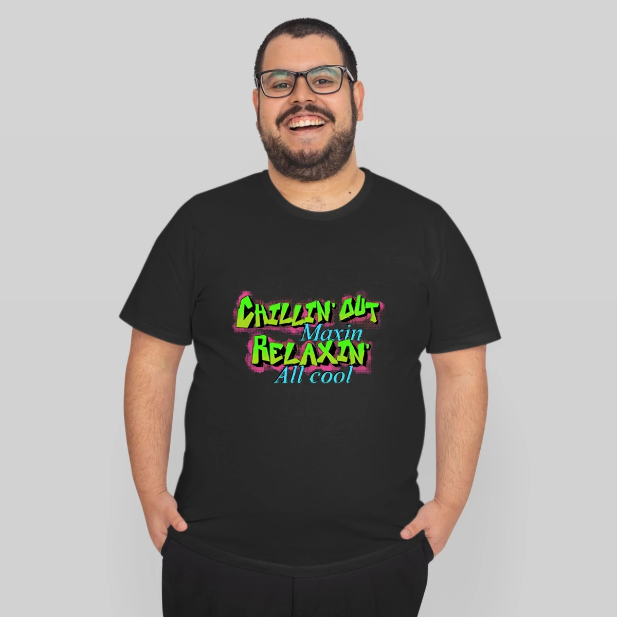 Chillin Out Maxin Relaxin All Cool 90s Retro Graphic