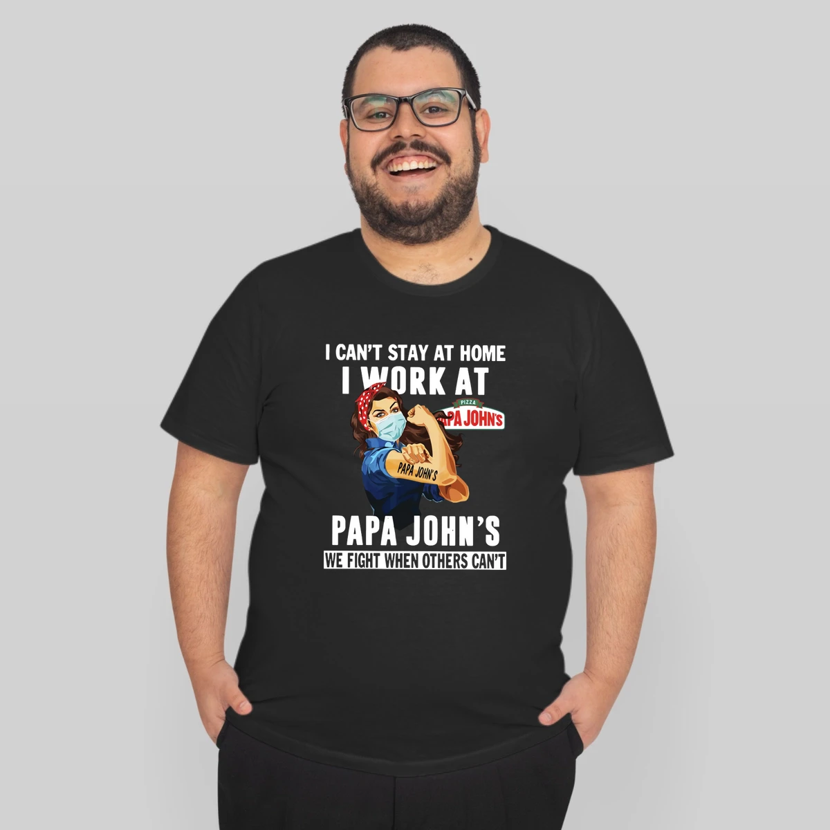 I Cant Stay At Home I Work At Papa Johns