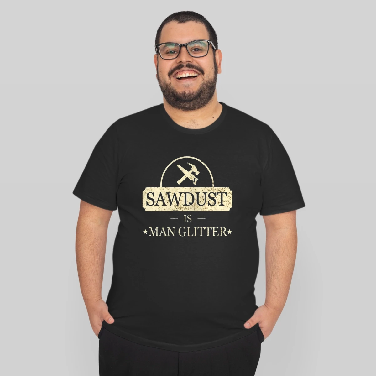 Mens Sawdust Is Man Glitter Funny