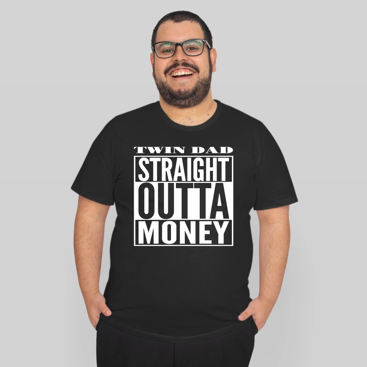 Mens Twin Dad Straight Outta Money
