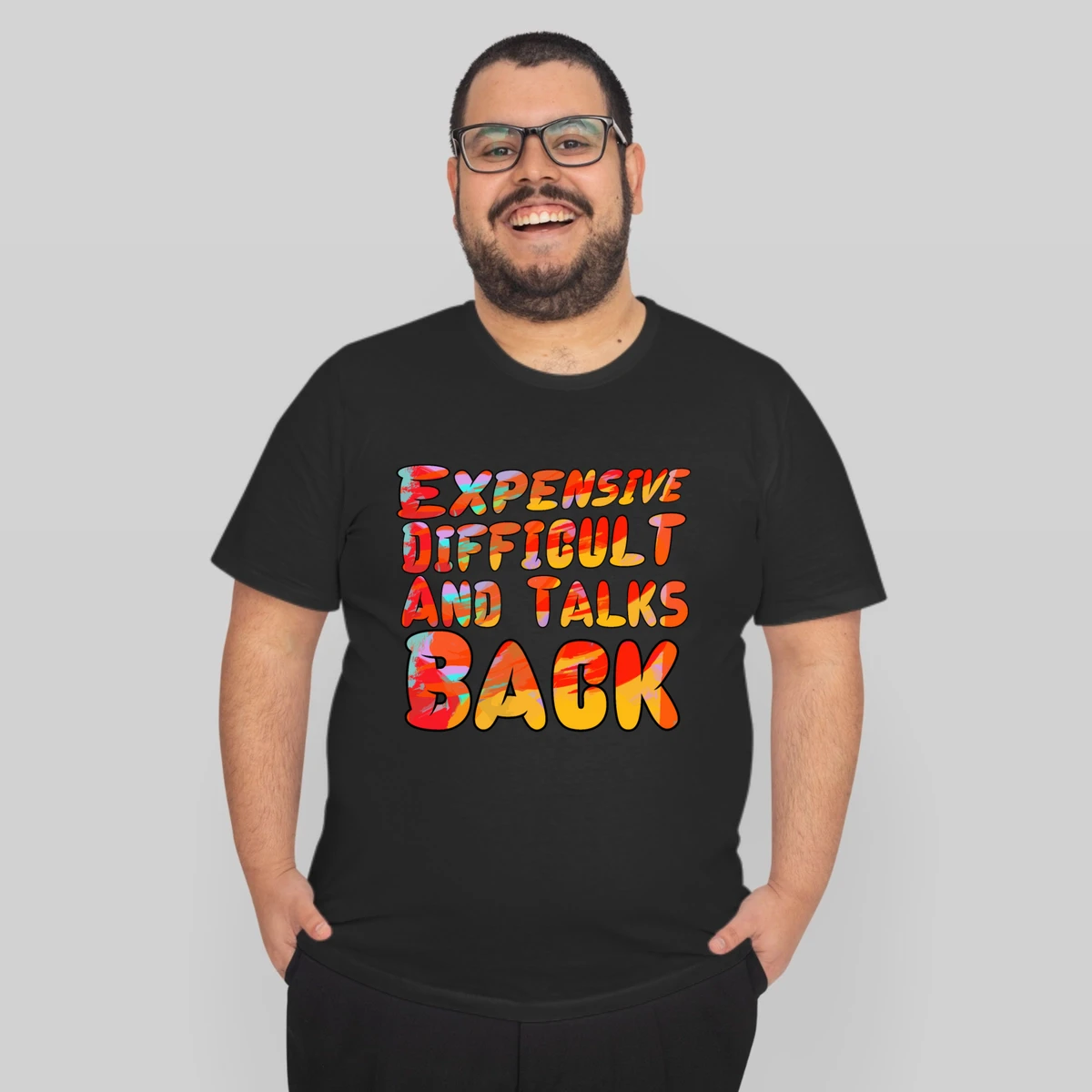 Mom Expensive Difficult And Talks Back Tee