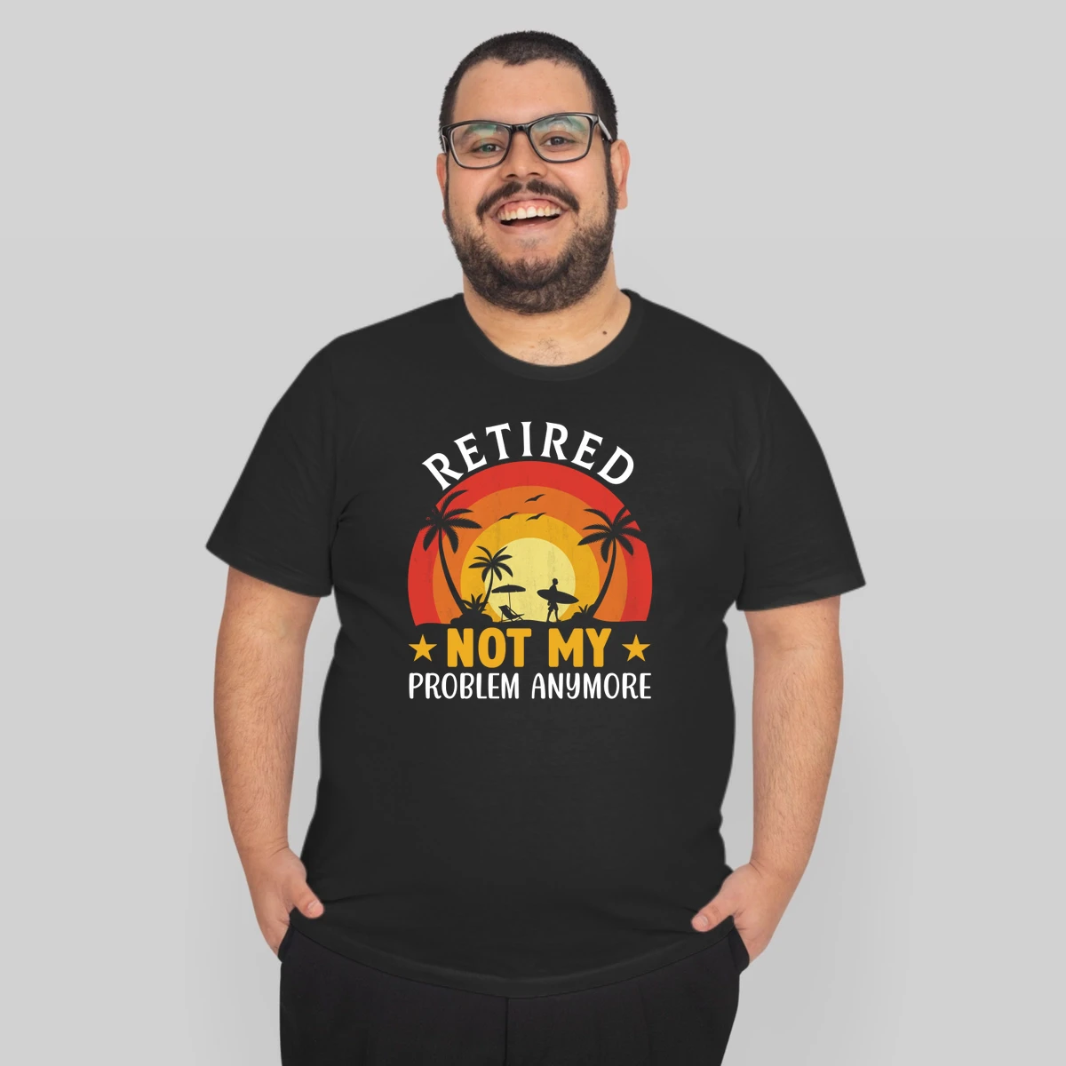 Retired Not My Problem Anymore