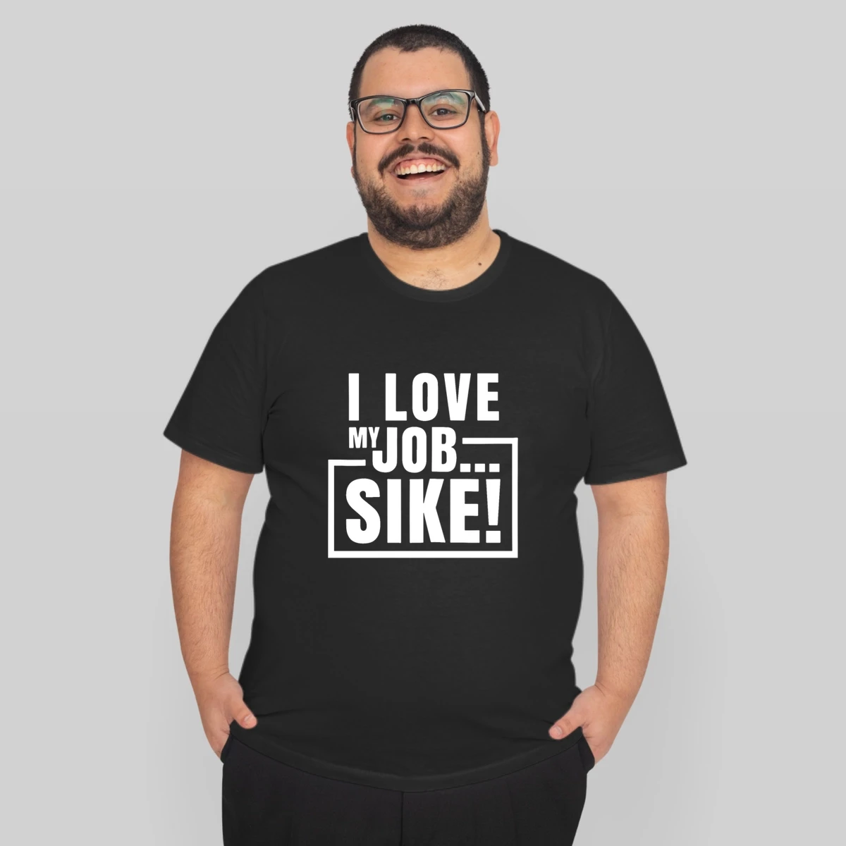 I Love My Job Sike Engineer