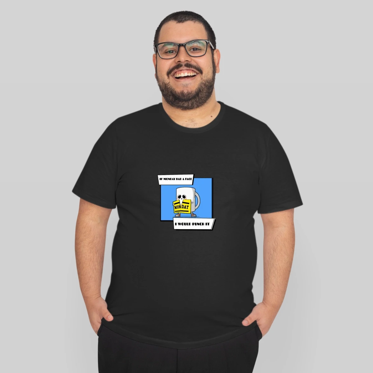 If Monday Had A Face I Would Punch It