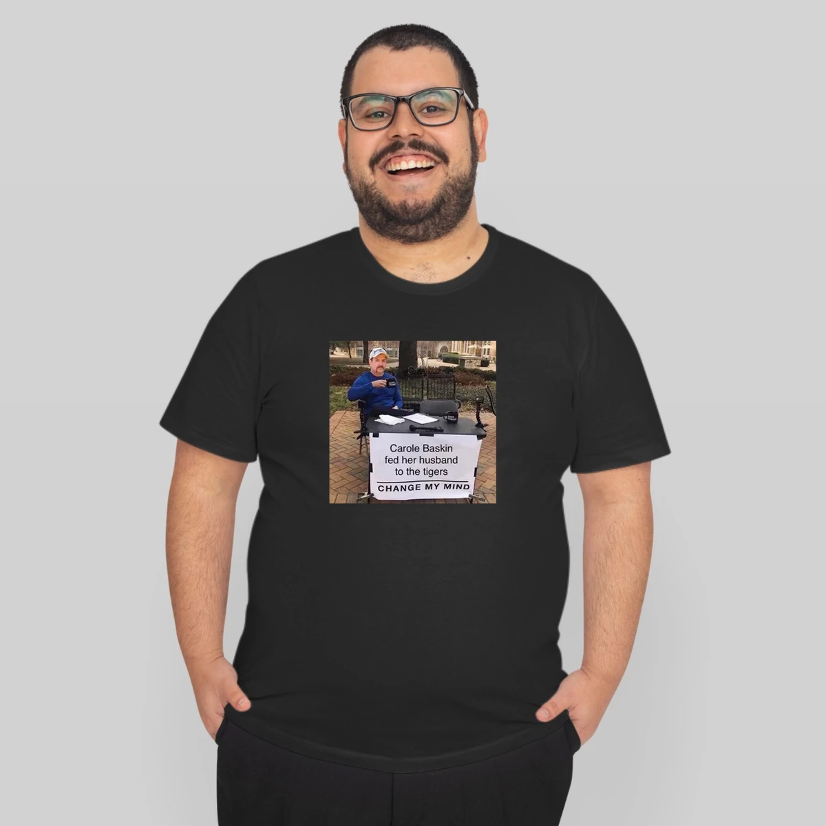 Carole Baskin Fed Her Husband To The Tigers Change My Mind Meme Tiger King