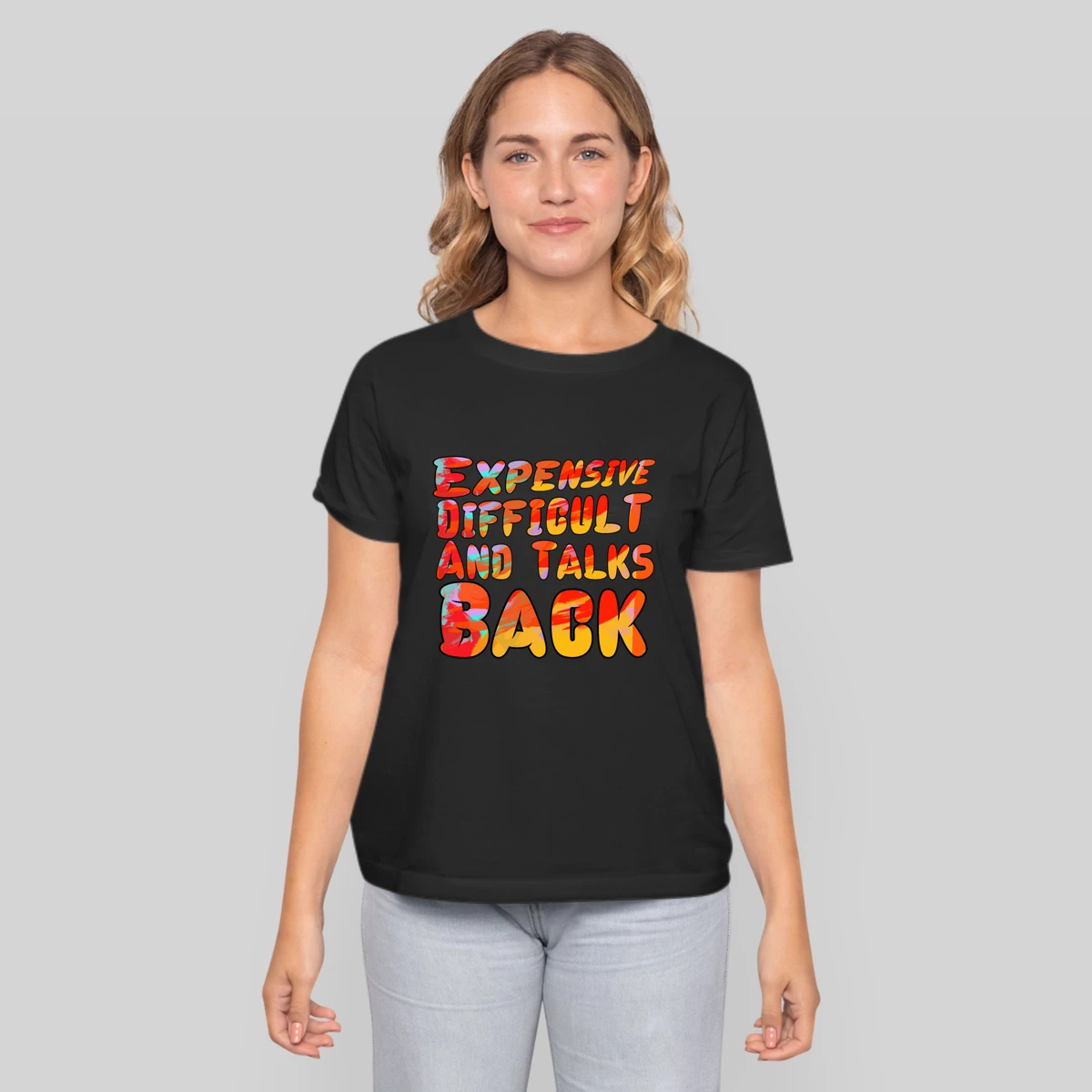 Mom Expensive Difficult And Talks Back Tee