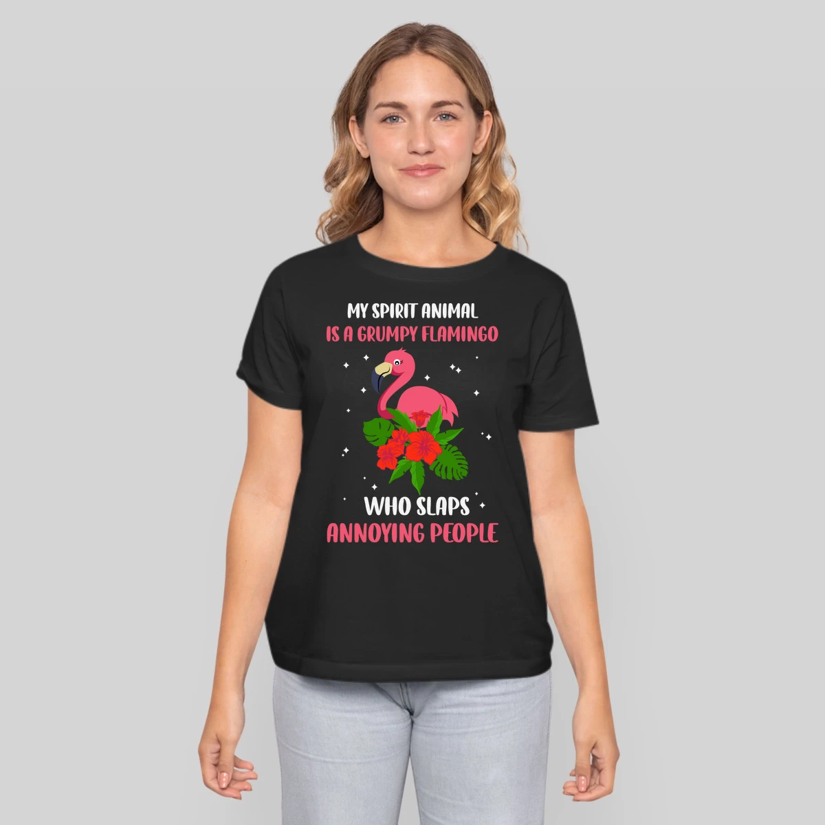 My Spirit Animal Is A Grumpy Flamingo Who Slaps Annoying People