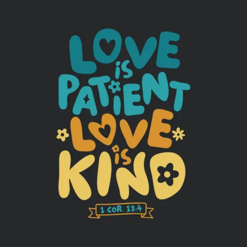 Love Is Patient Love Is Kind 1 Corinthians 134