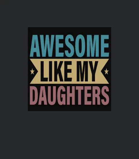 Awesome Like My Daughter Funny Fathers Mother Day