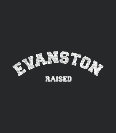 Evanston Illinois Raised
