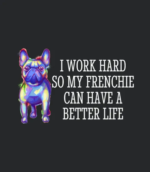 Frenchie French Bulldog Funny Quotes Sayings Cute