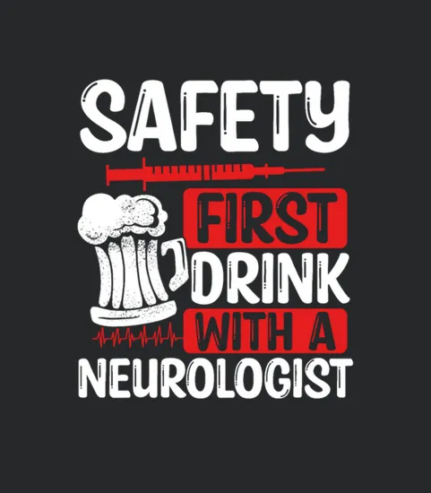 Funny Neurologist Badge Reel Drinking Humor