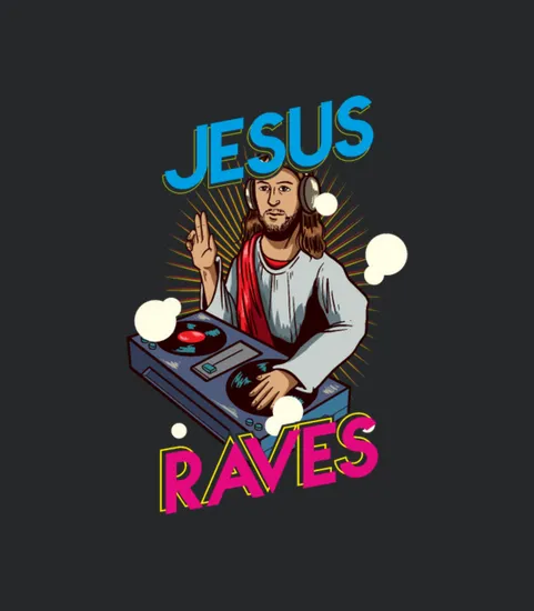 Jesus Raves Funny Edm Music