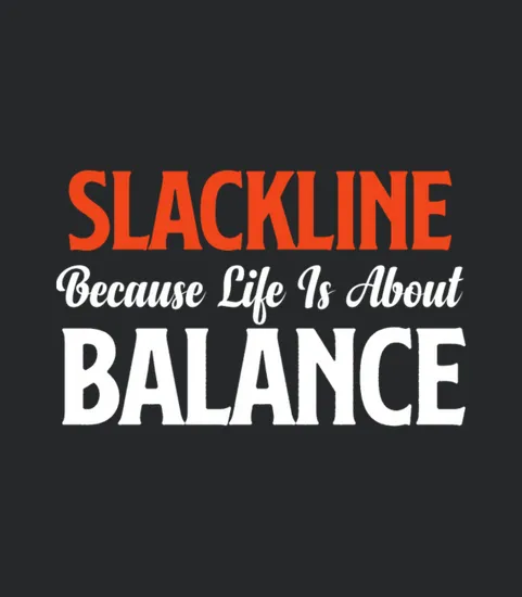 Slackline Because Life Is About Balance Zipline