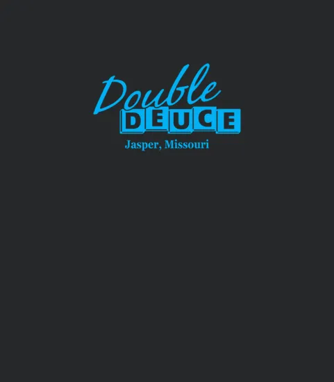 Double Deuce Jasper Missouri