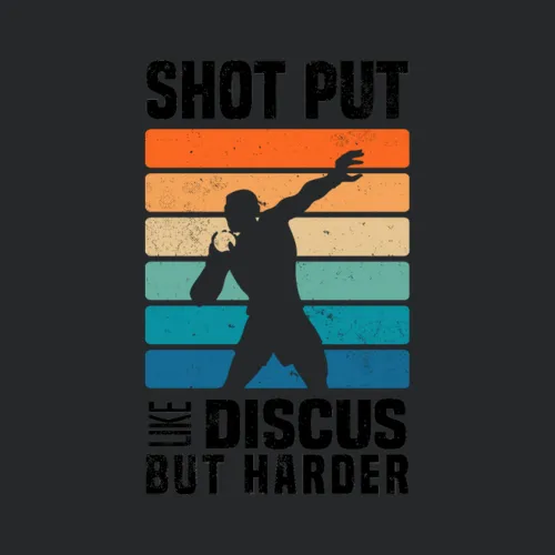 Shot Put Sports Or Shot Putter Funny Sayings Gifts