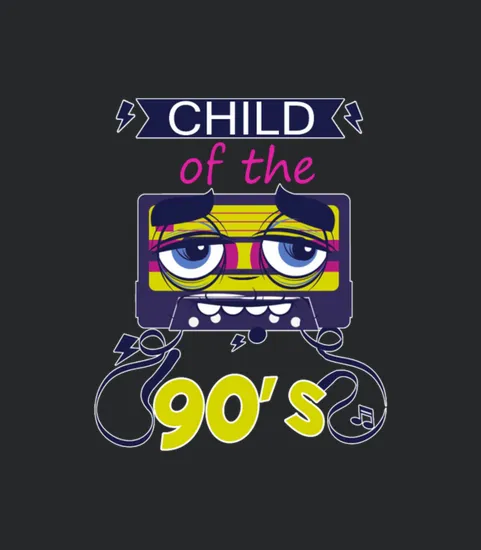 90s Child Of The 90s