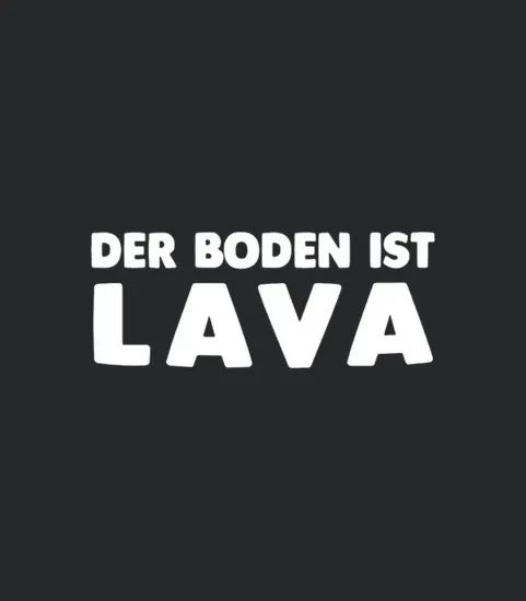 Der Boden Ist Lava