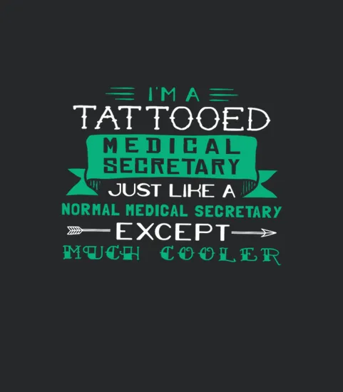 Im A Tattooed Medical Secretary Just Like A