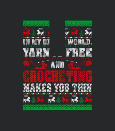 In My Dream World Yarn Is Free Crocheting Makes