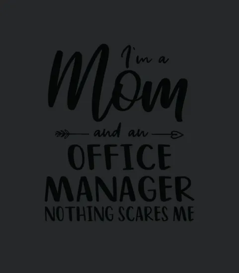 Office Manager Mom Saying For Mothers