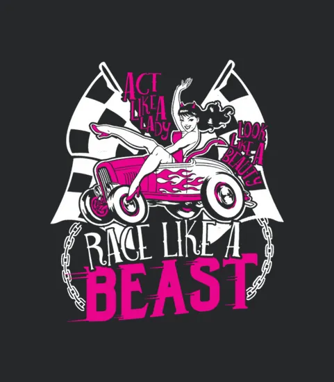 Racing Act Like A Lady Race Like A Beast T Shi