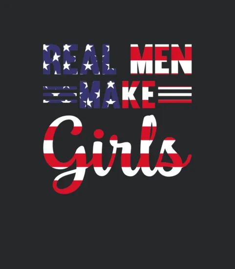 Real Men Make Girls Daddy Paternity Girl Daddy