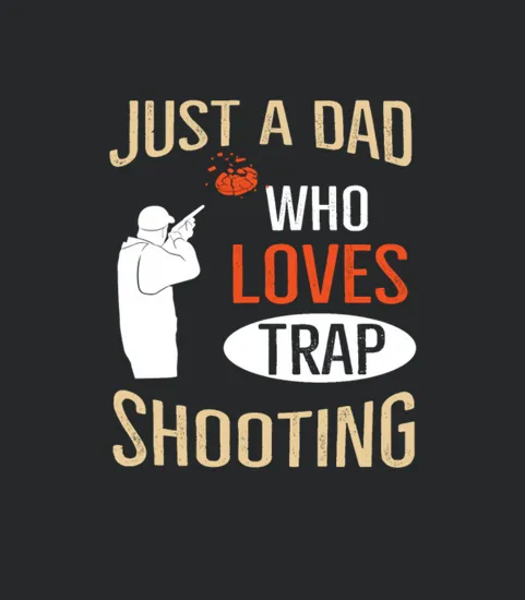 Shooting Sport Design For A Trap Shooting Dad