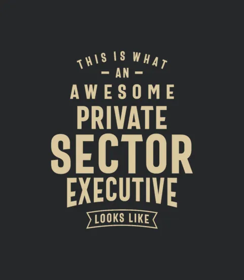Awesome Private Sector Executive Job