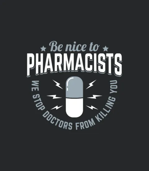 Be Nice To Pharmacists Stop Doctors Gift