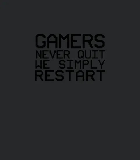 Gamers Never Quit Gaming Gamer Gifts Essential