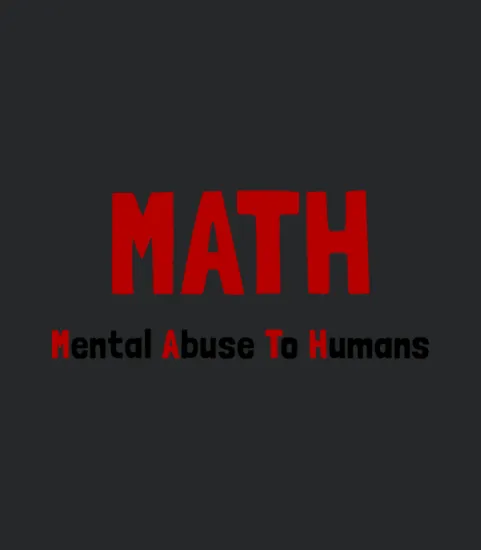 Math Mental Abuse Funny