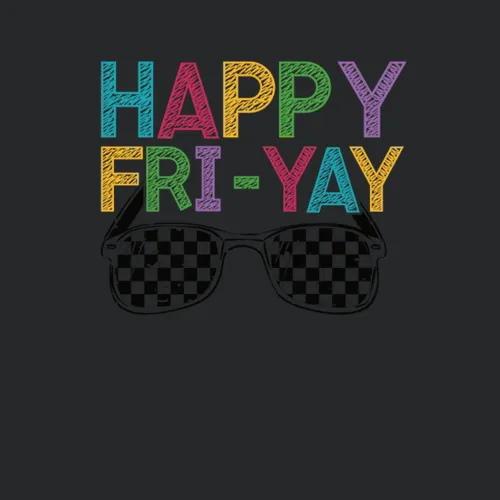 Happy Fri Yay Teacher Weekend Funny Meme