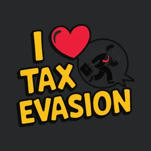 I Love Tax Evasion