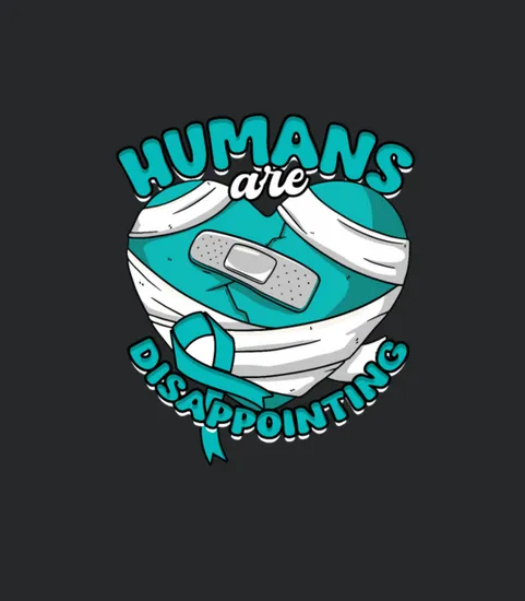 Anxiety Disorder Humans Are Disappointing