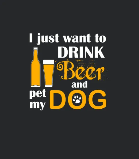 Drink Beer Pet My Dog Gift For Dog And Beer Lover