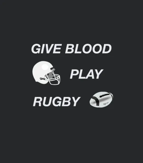Give Blood Play Rugby Funny Quote