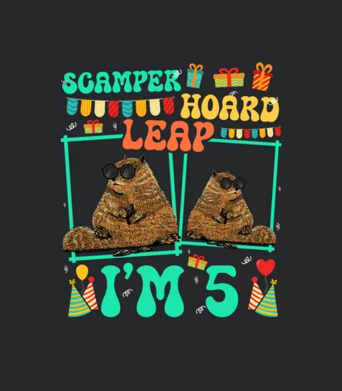 Scamper Hoard Leap Im 5 Squirrel Lover Kid 5th