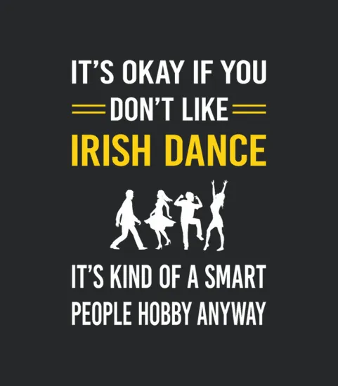 Smart People Irish Dance Dancing Dancer