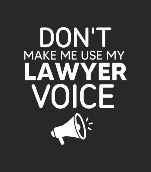 Don T Make Me Use My Lawyer Voice Shirt Funny Lawy