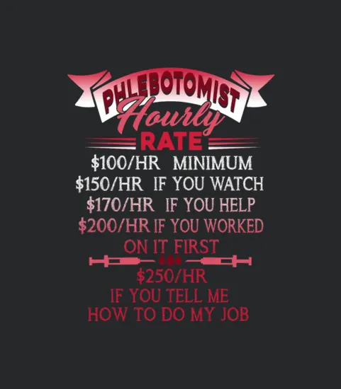 Hourly Rate Phlebotomist Shirts