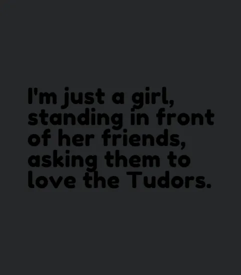 Just A Tudor Girl