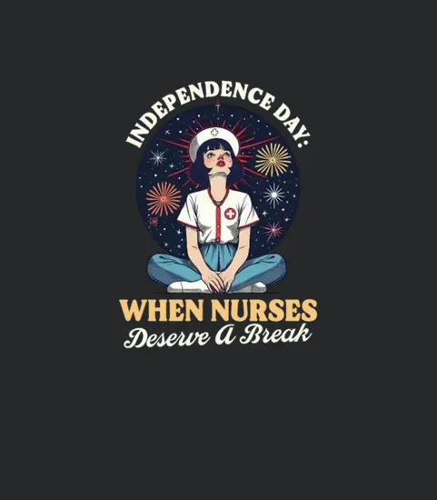 Patriotic Nurse When Nurses Deserve A Break