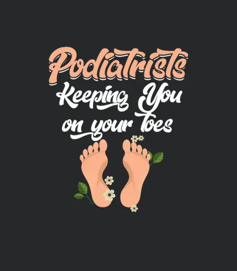 Podiatrists Keeping You On Your Toes