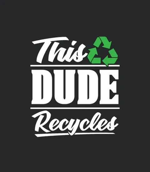 Recycling This Dude Recycles Eco Friendly Recycler