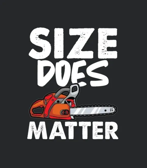 Size Does Matter Chainsaw Funny Lumberjack Joke