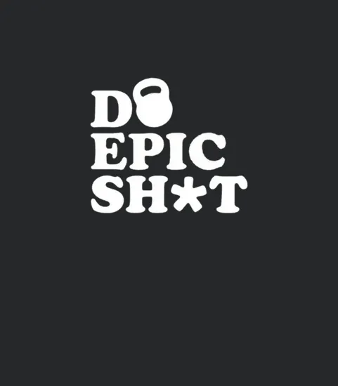 Do Epic Shit