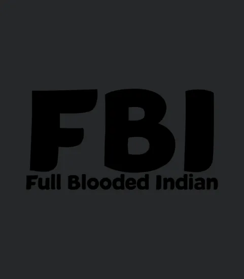 Fbi Full Blooded Indian