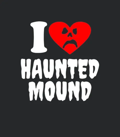 I Love Haunted Mound